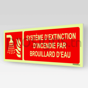 Panneau Photoluminescent / Phosphorescent / ‘Glow-in-the-dark’. PLF011hm - Système d’extinction d’incendie par brouillard d’eau